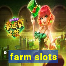 farm slots